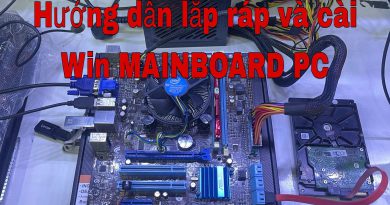 Hướng dẫn cách lắp ráp, cài win lên MAINBOARD PC (test trần – ngoài vỏ case)